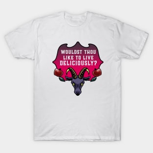 Wouldst thou like to live deliciously? T-Shirt